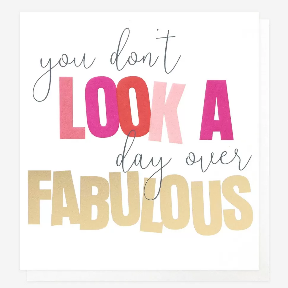 Discount You Don'T Look A Day Over Fabulous Birthday Card For Her